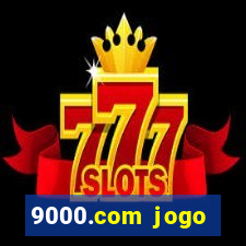 9000.com jogo cassino baixar